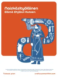 Naiskäsityöläinen: Elämä ehjäksi kutoen (+keskustelutilaisuus)
