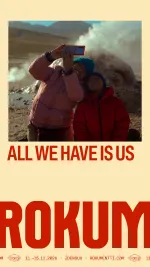 Rokumentti: All We Have Is Us