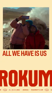 Rokumentti: All We Have Is Us
