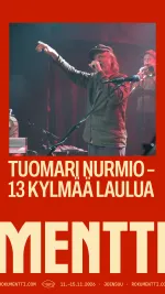 Rokumentti: Tuomari Nurmio - 13 kylmää laulua